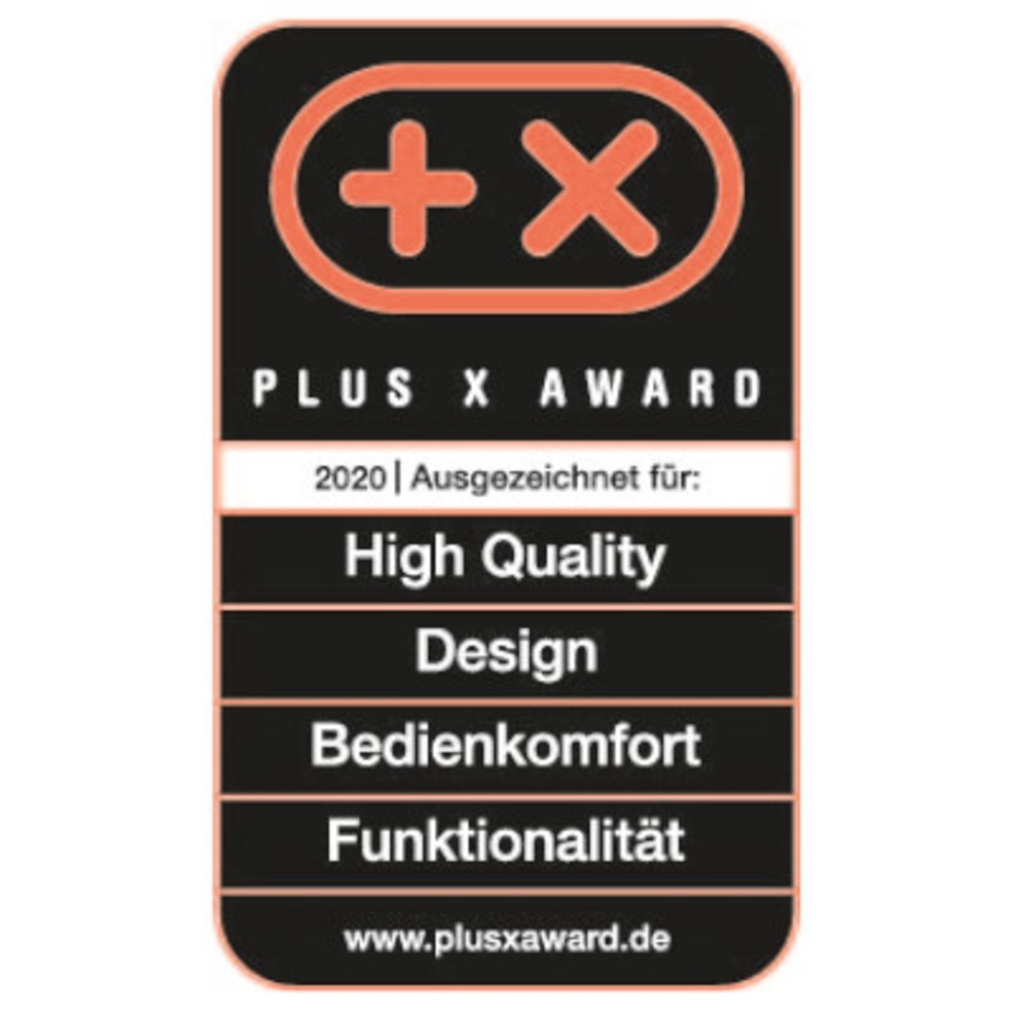 Plus X Award 2020 for High Quality, Design, Bedienkomfort, and Functionality