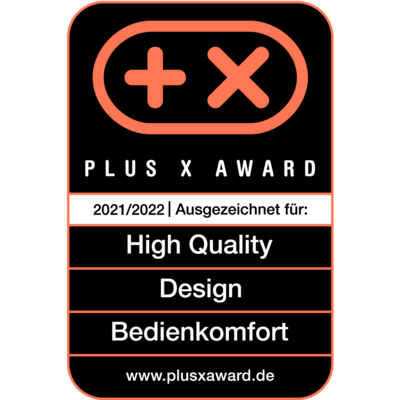 Plus X Award 2021/2022 für High Quality, Design und Bedienkomfort