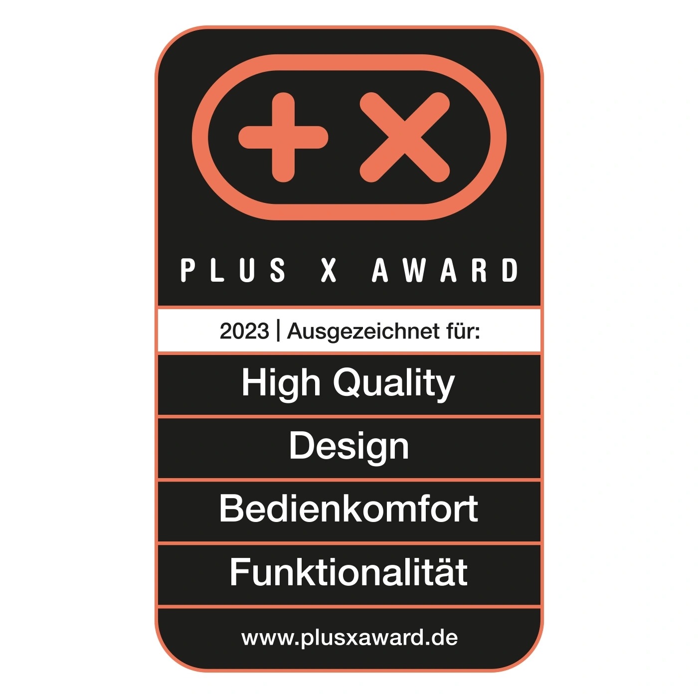 Plus X Award 2023 Auszeichnung für High Quality, Design, Bedienkomfort, Funktionalität