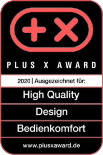Plus X Award 2020 für High Quality, Design und Bedienkomfort. www.plusxaward.de